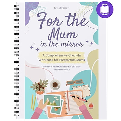 For the Mum in the Mirror: A Comprehensive Check-In Workbook for Mums